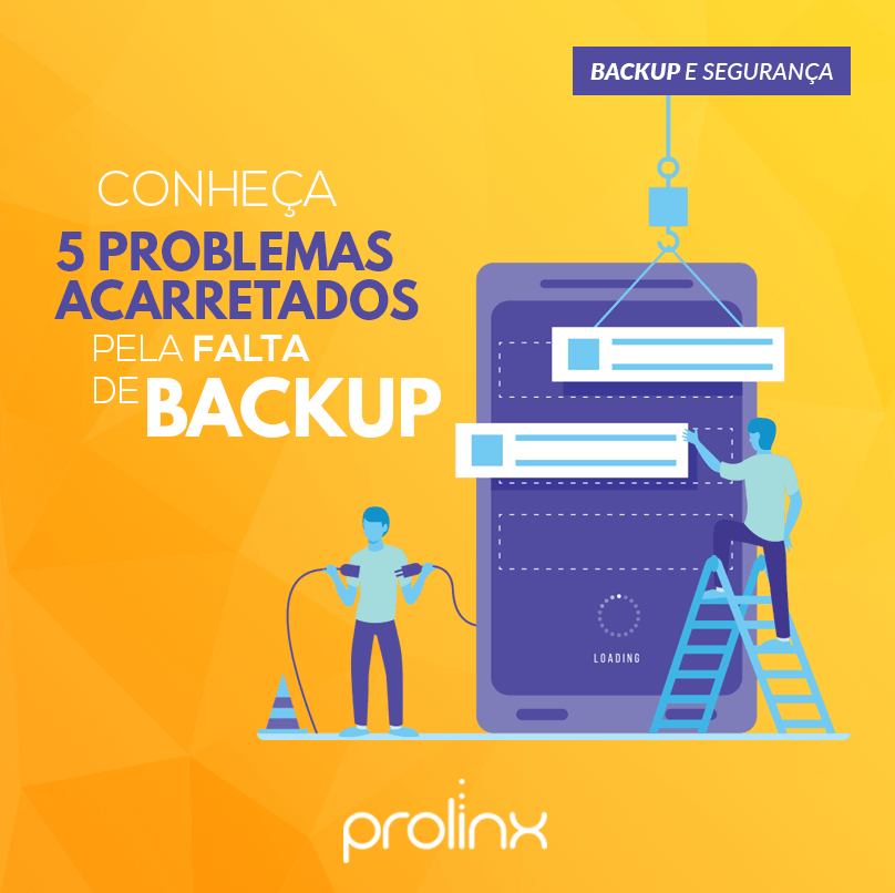 5 problemas acarretados pela falta de backup